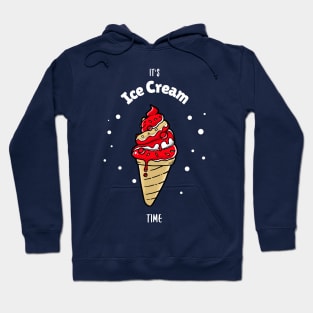 It's Ice Cream Time Hoodie